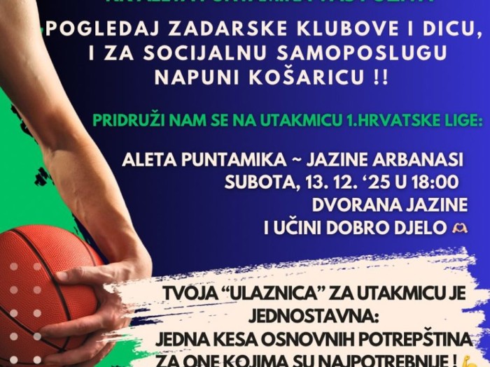 Pogledaj zadarske klubove i dicu, i za Socijalnu samoposlugu NAPUNI KOŠARICU !!
